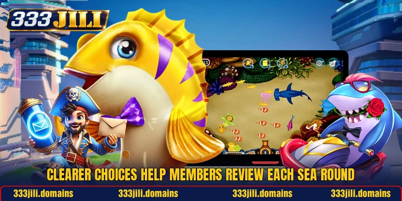 Clearer choices help members review each sea round