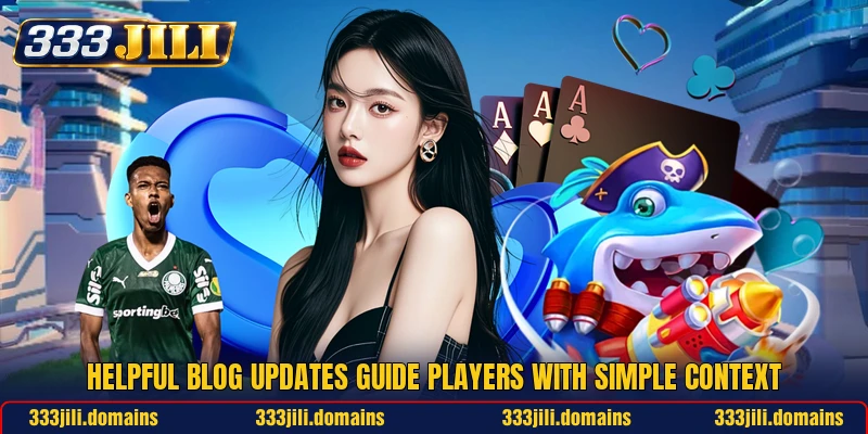 Helpful blog updates guide players with simple context Helpful blog updates guide players with simple context