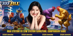 High Station Vs Low Station Gamefowl Comparison Guide