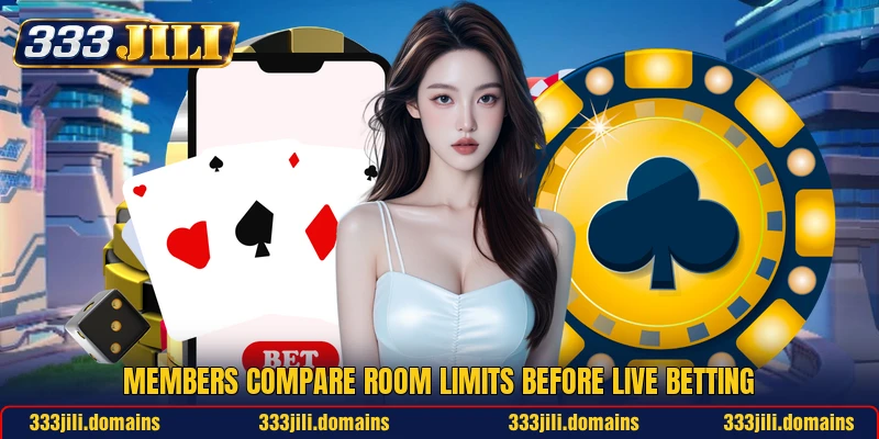 Members compare room limits before live betting