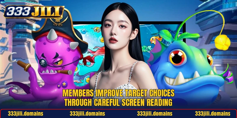 Members improve target choices through careful screen reading