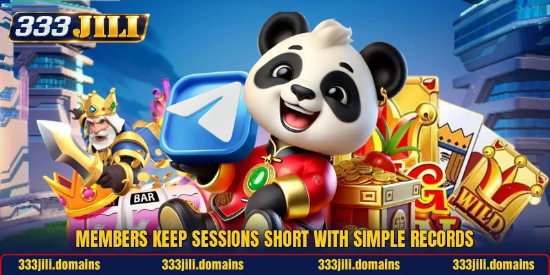 Members keep sessions short with simple records