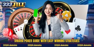 Omaha Poker Guide With Easy Winning Strategies