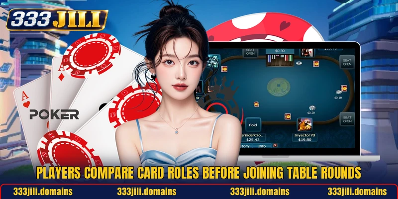 Players compare card roles before joining table rounds