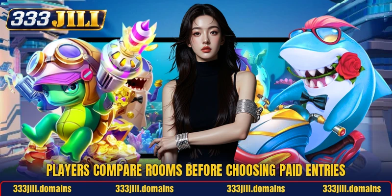 Players compare rooms before choosing paid entries
