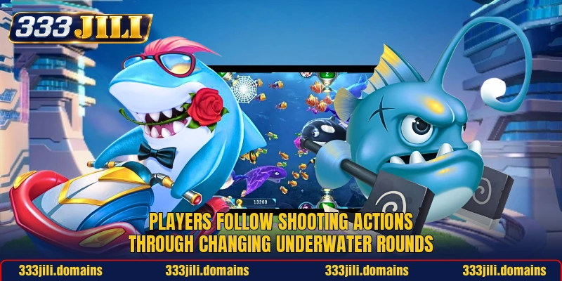 Players follow shooting actions through changing underwater rounds