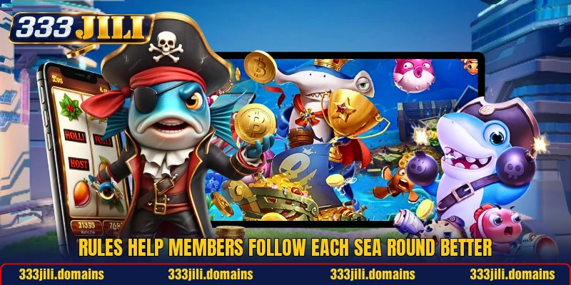 Rules help members follow each sea round better