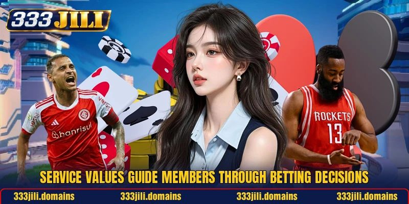 Service values guide members through betting decisions
