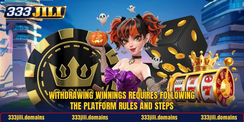 Withdrawing winnings requires following the platform rules and steps